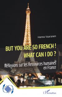 But you are so French! What can I do?