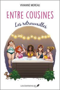 Entre cousines - Les retrouvailles