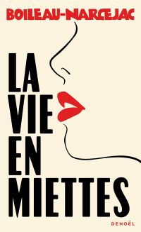 La vie en miettes