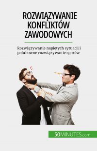 Rozwi?zywanie konfliktów zawodowych