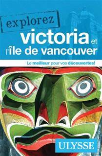 Explorez Victoria et l'île de Vancouver