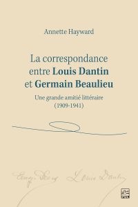 La correspondance entre Louis Dantin et Germain Beaulieu