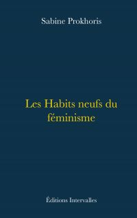 Les Habits neufs du féminisme