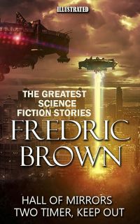 Fredric Brown. The Greatest Science Fiction Stories