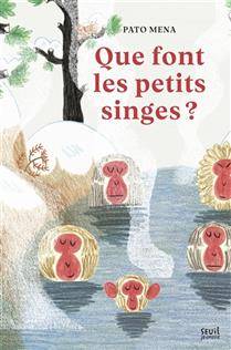 Que font les petits singes ?