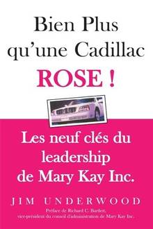 Bien plus qu'une Cadillac rose! : Les Neufs Cles du Lead