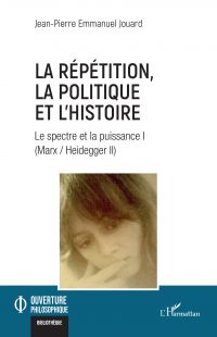 La répétition, la politique et l'histoire