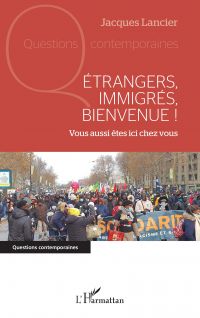 Etrangers, immigrés, bienvenue !