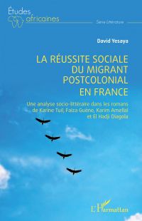 La réussite sociale du migrant postcolonial en France