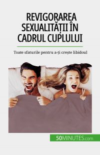 Revigorarea sexualit??ii în cadrul cuplului