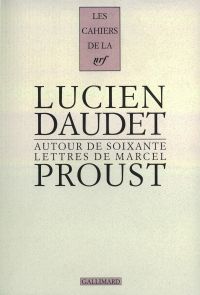 Autour de soixante lettres de Marcel Proust