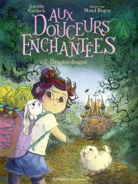 Aux douceurs enchantées (Tome 2) - Dragées dragons