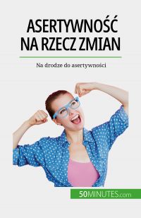 Asertywno?? na rzecz zmian