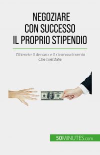 Negoziare con successo il proprio stipendio