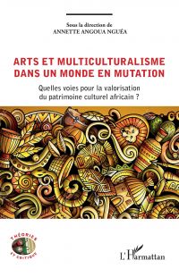 Arts et multiculturalisme dans un monde en mutation