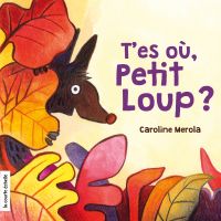 T’es où, Petit Loup?