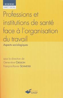 Professions et institutions de sante face a l'organisat