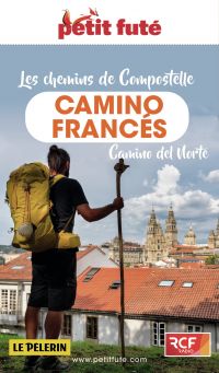 CHEMINS COMPOSTELLE - CAMINO FRANCES 2023/2024 Petit Futé