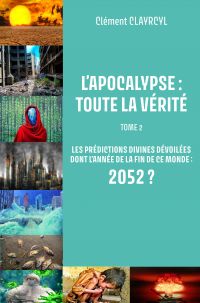 L’Apocalypse : Toute la vérité - Tome 2