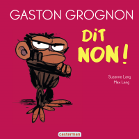 Gaston Grognon - Gaston Grognon dit non !