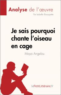 Je sais pourquoi chante l'oiseau en cage