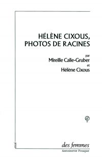 Hélène Cixous, photos de racines