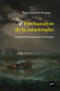 Psychanalyse de la catastrophe