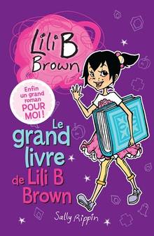 Le grand livre de Lili B Brown