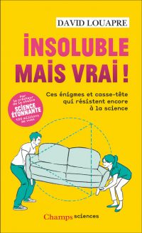 Insoluble mais vrai !