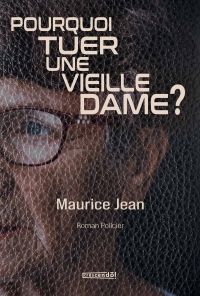 Pourquoi tuer une vieille dame?