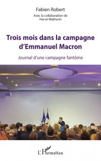 Trois mois dans la campagne d'Emmanuel Macron