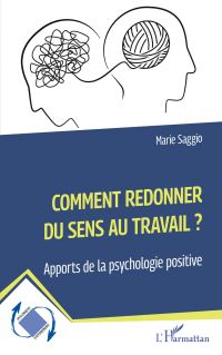 Comment redonner du sens au travail ?