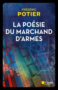 La poésie du marchand d'armes