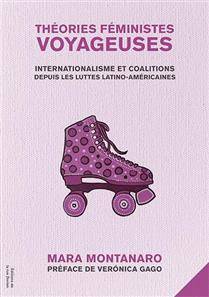 Théories féministes voyageuses : Internationalisme et coalitions depuis les luttes latino-américaines