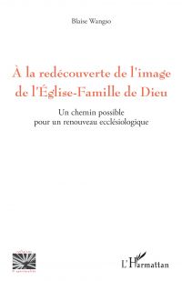 A la redécouverte de l'image de l'Eglise-Famille de Dieu