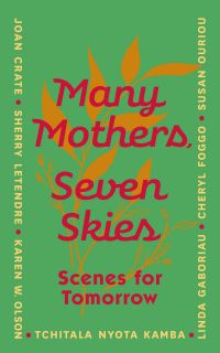 Many Mothers, Seven Skies