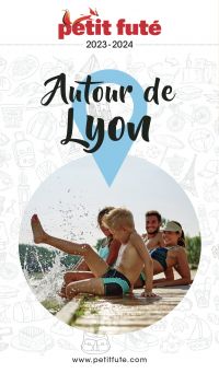 AUTOUR DE LYON 2023 Petit Futé