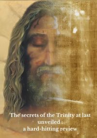 The secrets of the Trinity  revealed : a hard-hitting review