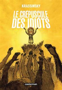 Le crépuscule des idiots