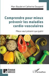 Comprendre pour mieux prévenir les maladies cardio-vasculaires