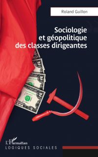 Sociologie et géopolitique des classes dirigeantes