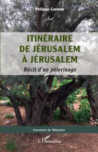 Itinéraire de Jérusalem à Jérusalem