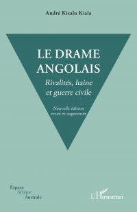 Le drame angolais. Nouvelle édition revue et augmentée