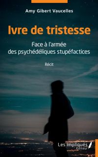 Ivre de tristesse