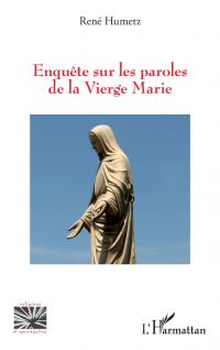 Enquête sur les paroles de la Vierge Marie