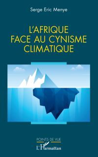 L'Afrique face au cynisme climatique