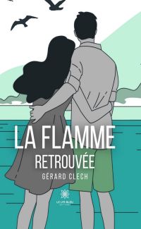 La flamme retrouvée