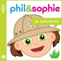 Phil & Sophie - Je suis écolo