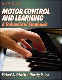 Motor Control and Learning: A Behavioral Emphasis