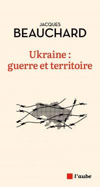 Ukraine : guerre et territoire